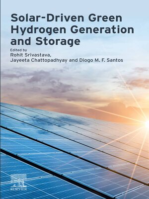cover image of Solar-Driven Green Hydrogen Generation and Storage